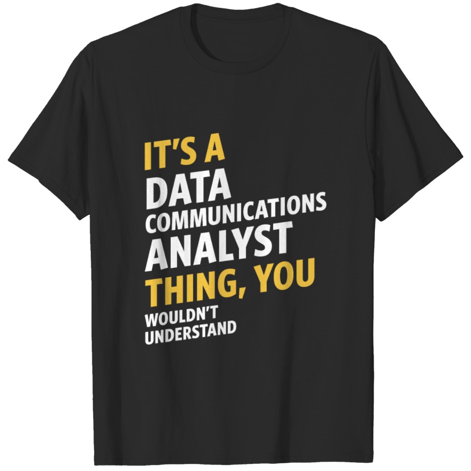 Data Communications Analyst T-shirt