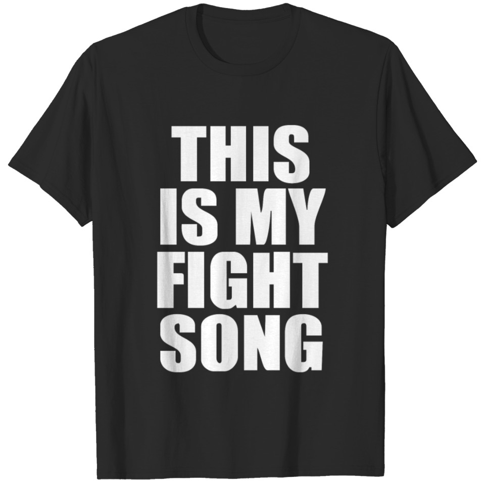 This is my Fight Song T-shirt