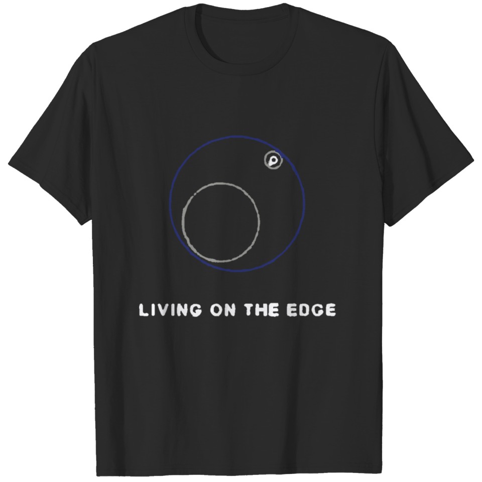 Living on the edge T-shirt