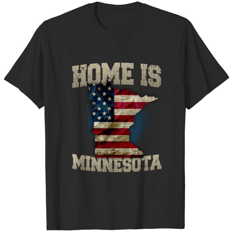 Home is Minnesota USA US map gift unique fans Proud Strong Support T-shirt