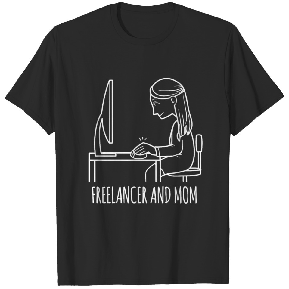 Freelaner and Mom Selbständige Mutter Geschenk T-shirt