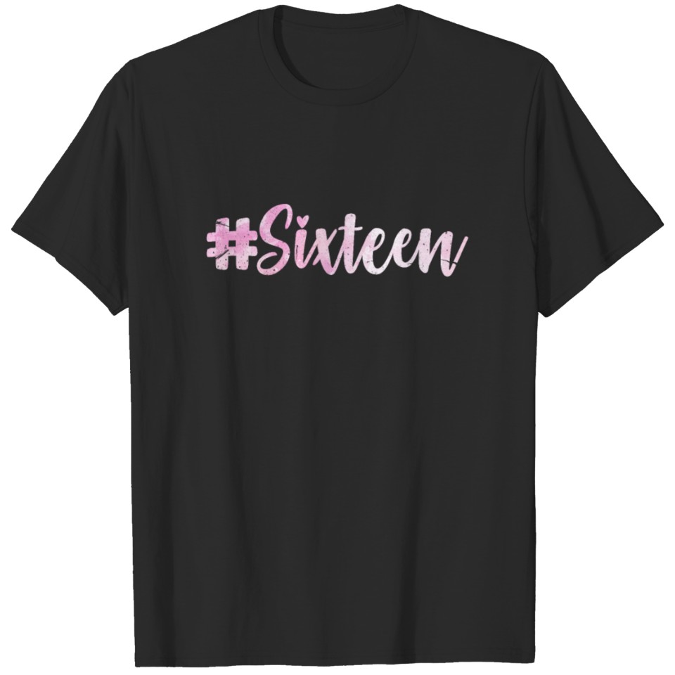 #Sixteen T-shirt