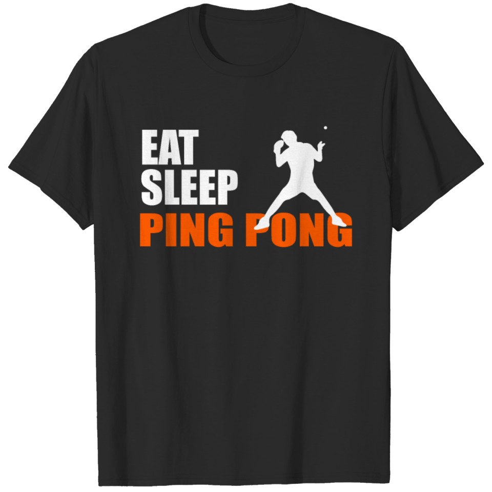 EAT. SLEEP. PING PONG. REPEAT. T-shirt
