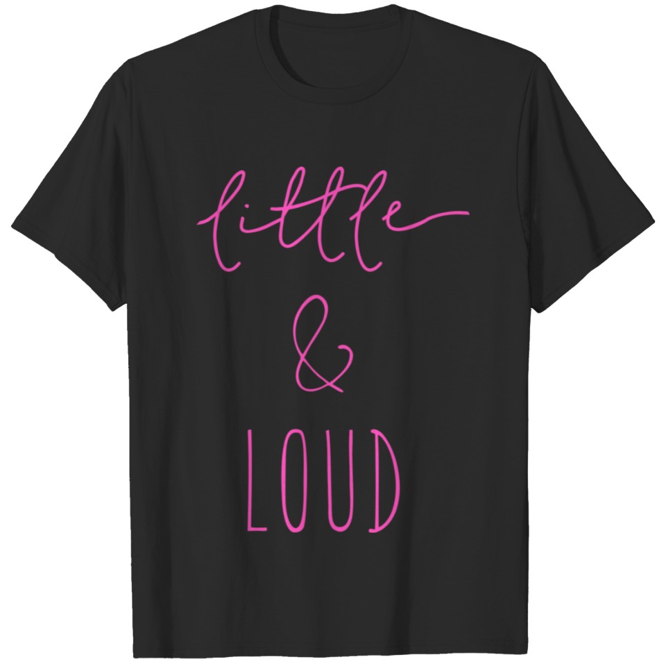 Little & Loud Pink T-shirt