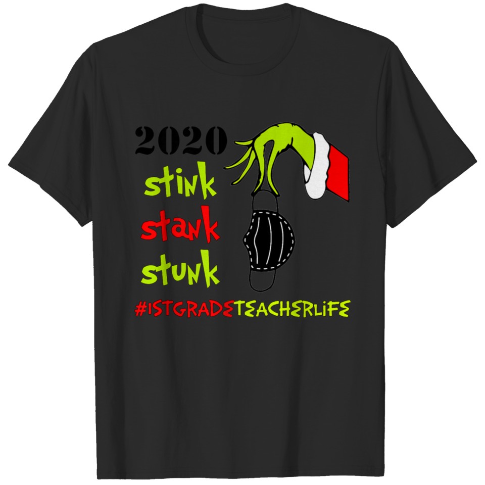 2020 Stink Stank Stunk 1ST Grade Teacher Life T-shirt