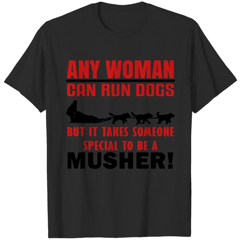 Any Woman can run Dogs T-shirt