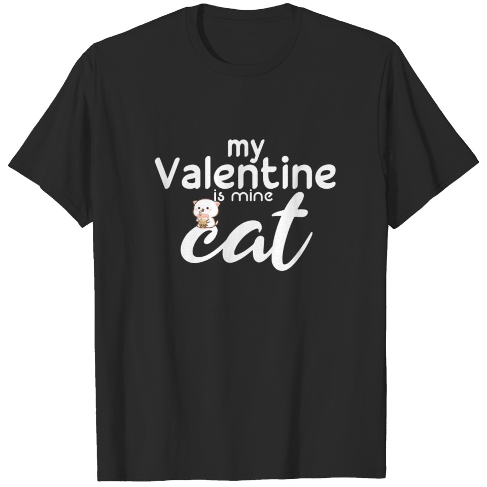 My valentine is my cat T-shirt