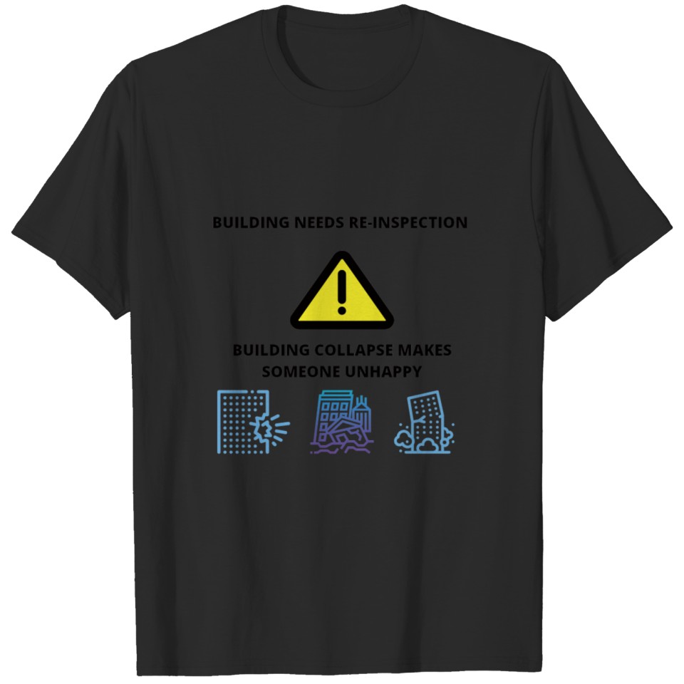 Building needs re-inspection T-shirt