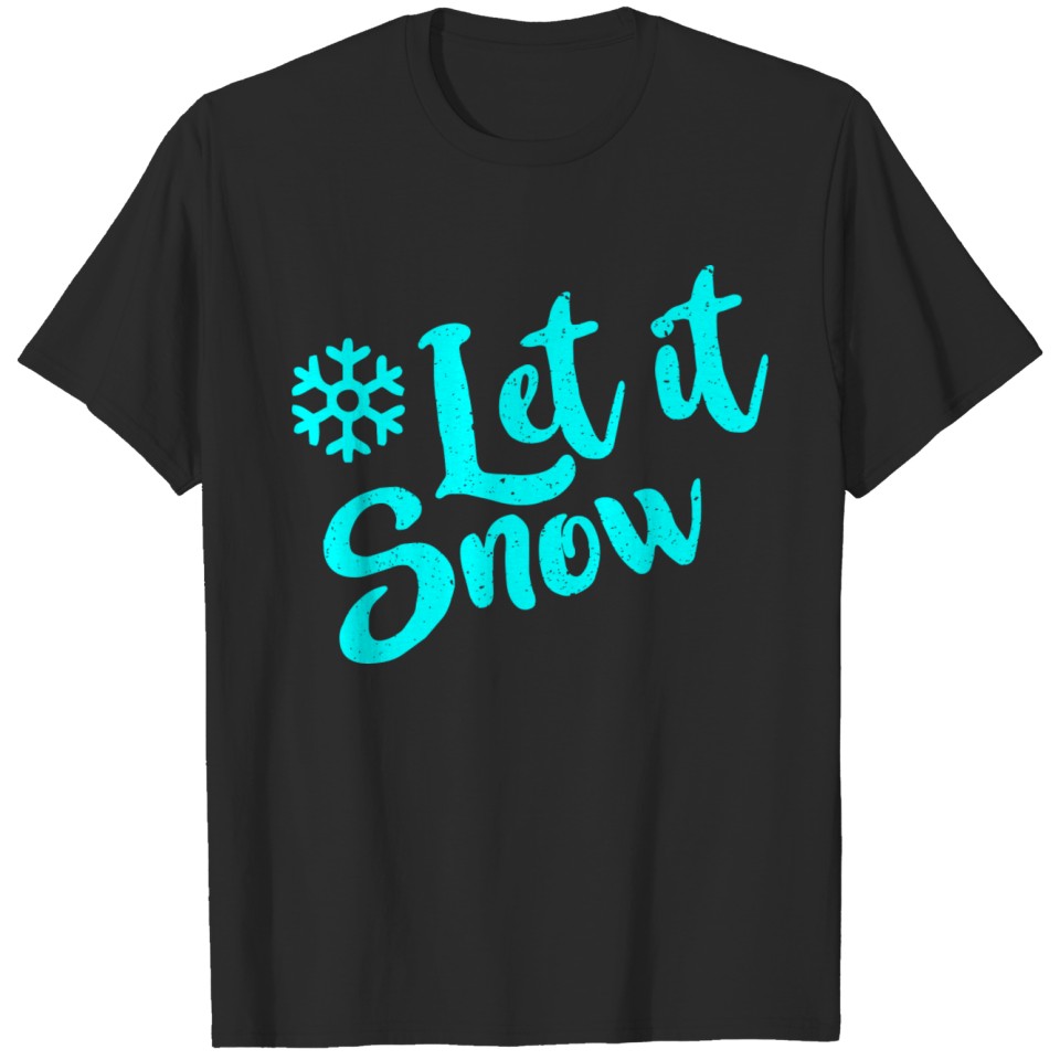 let it snow snowflake T-shirt
