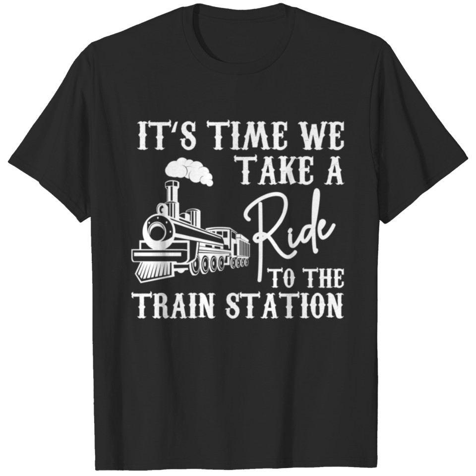 it's time we take a ride to the train station Beth T-shirt