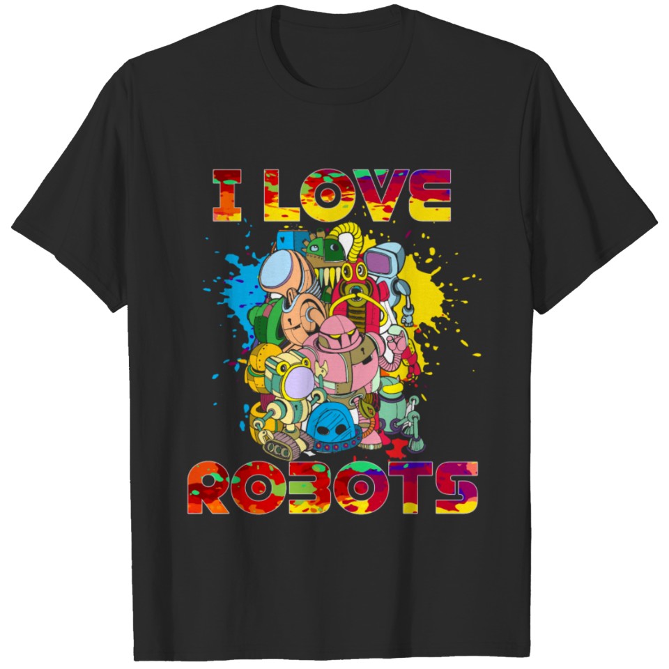 Love Robots Funny Robotics T-shirt
