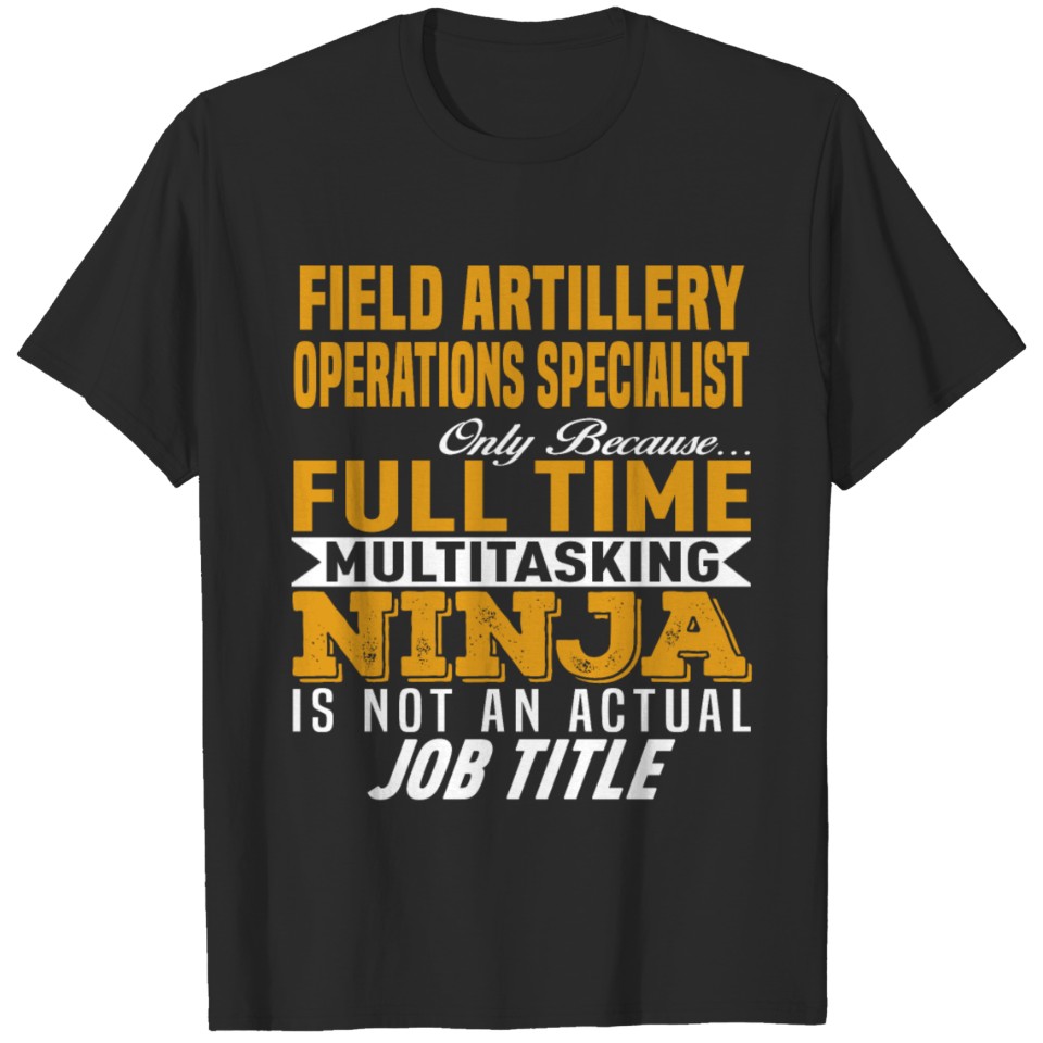 Field Artillery Operations Specialist T-shirt