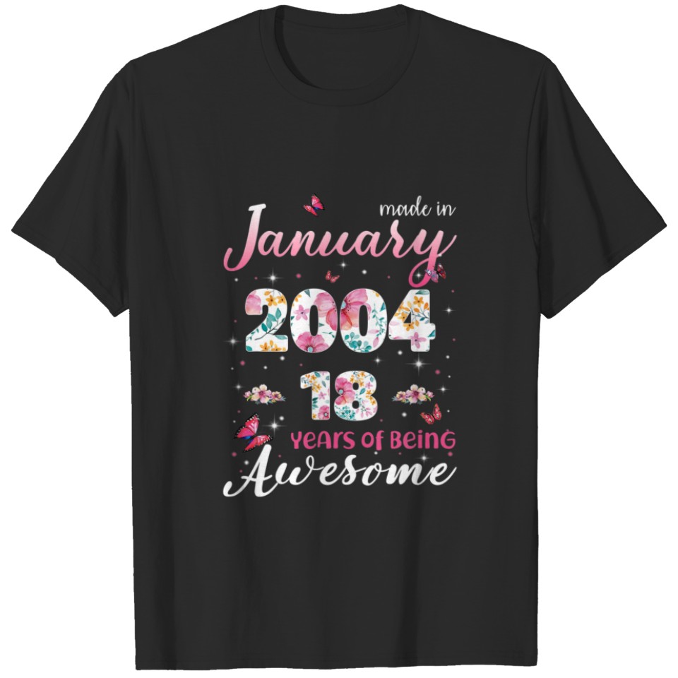 January Girls 18Th Years Old Birthday Made In 2004 T-shirt