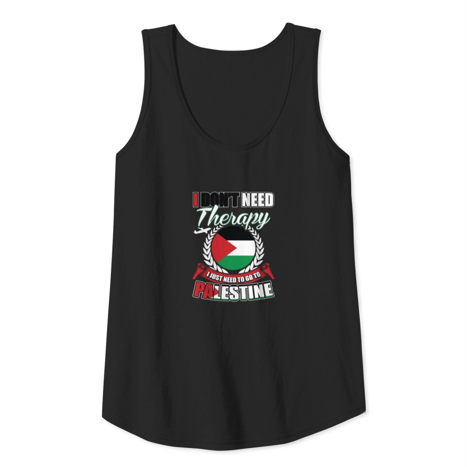I Dont Need Therapy Palestine Tank Top