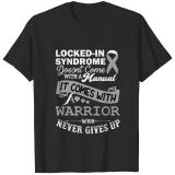 Locked-in Syndrome Doesnt Come With A Manual It Co T-shirt