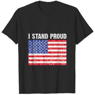 I Stand Proud US National Anthem Protest t-shirt T-shirt