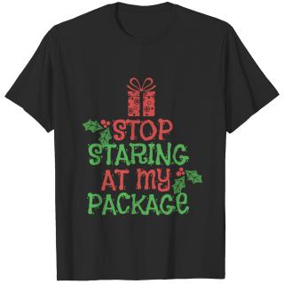 Stop Staring At My Package Funny Christmas Gift T-shirt