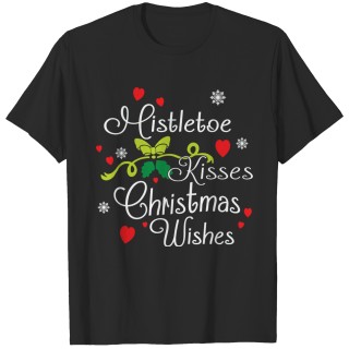 Mistletoe Kisses Christmas Wishes T-shirt