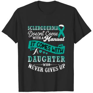 Scleroderma Doesnt Come With a Manual It Comes Wit T-shirt