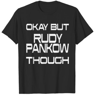 Okay but Rudy Pankow though T-shirt