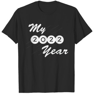 2022 is my year T-shirt