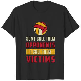 Volleyball Player Some Call Them Opponents Team T-shirt