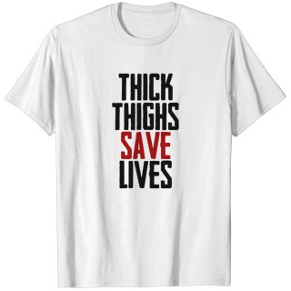 Thick Thighs Save Lives Cool Logo T-shirt