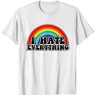 I Hate Everything Funny Dark Humor T-shirt
