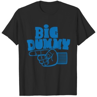 Big Dummy Finger - Big Dummy - T-Shirt