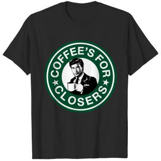 Coffee's For Closers - Glengarry Glen Ross - T-Shirt