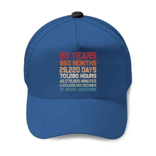 80 Years Of Being Awesome Unique 80th Birthday Baseball Caps