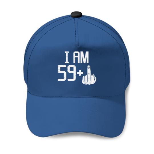 Mens 59 Plus 1 Middle Finger Sixty 60 Yr Old 60th Birthday Gift Baseball Caps