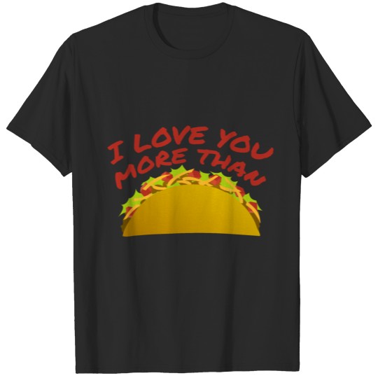 I love you n tacos T-shirt