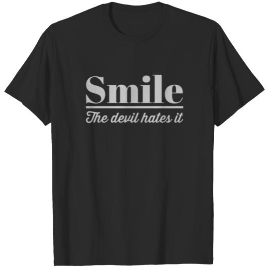 Smile The Devil Hates It T-shirt