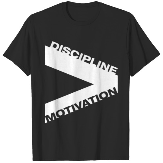 Discipline Over Motivation T-shirt