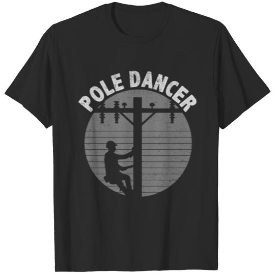 Pole Dancer Lineman T-Shirt T-shirt
