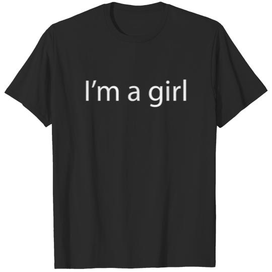 I'm a girl T-shirt