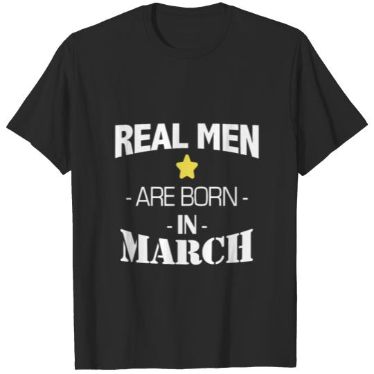 Born in March Birthday T-shirt