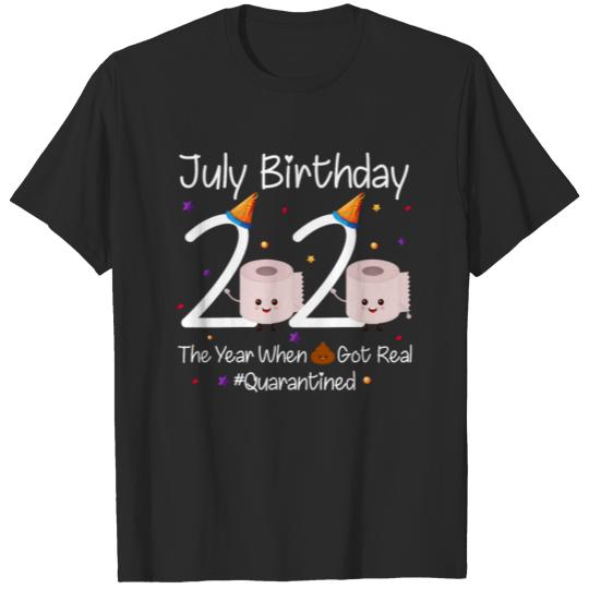 July Birthday 2020 Quarantined T-shirt