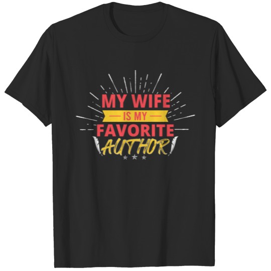 My Wife is my Favorite Author Writer Shirt T-shirt