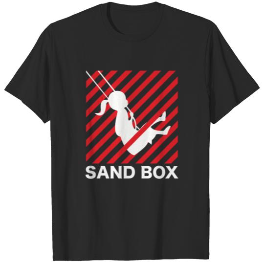 Sand box is safe T-shirt