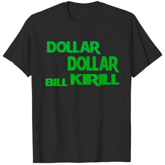 cute money dollar dollar bill kirill T-shirt