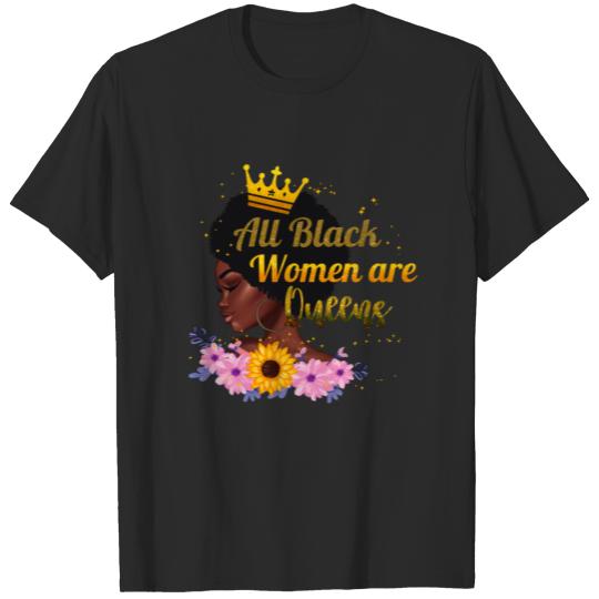 All Black Women are Queens-Great gift idea for T-shirt