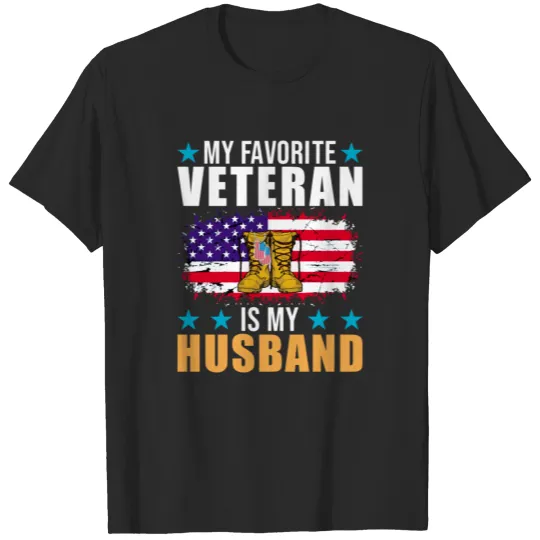 my favorite veteran is my husband American Veteran T-shirt