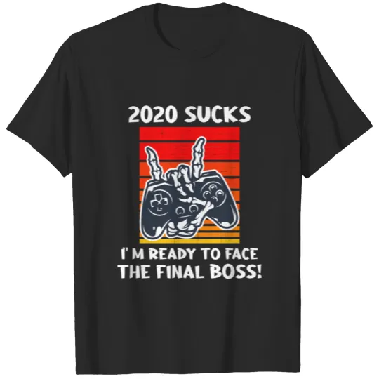 Funny Gamer Gift Ready To Face The Final Boss 2020 T-shirt