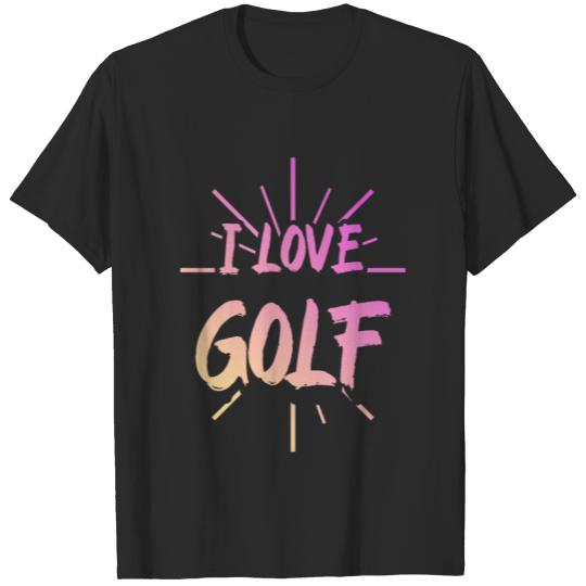 I love golf T-shirt