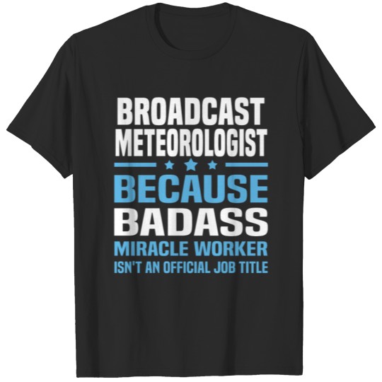 Broadcast Meteorologist T-shirt