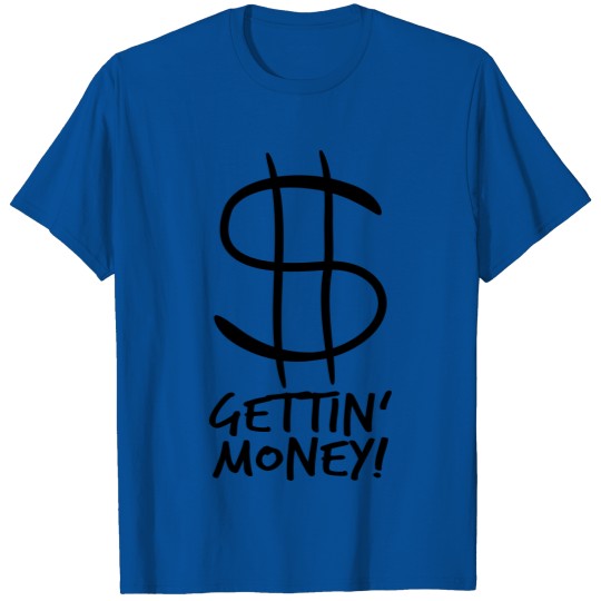 dollar gettin money symbol sign money rich money b T-shirt