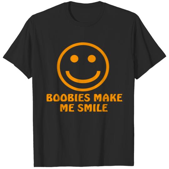 Boobies Make Me Smile - Gifts For Him - T-Shirt
