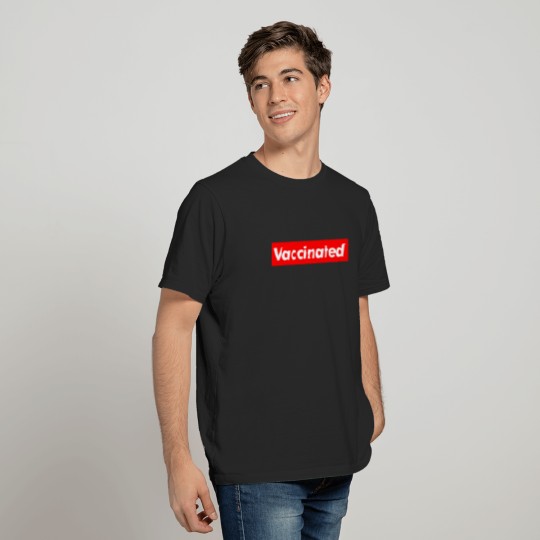 vaccinated merch T-shirt